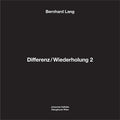 BERNHARD LANG - Differenz/Wiederholung 2 Vinyl Record