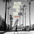 Walking Around This Town |
