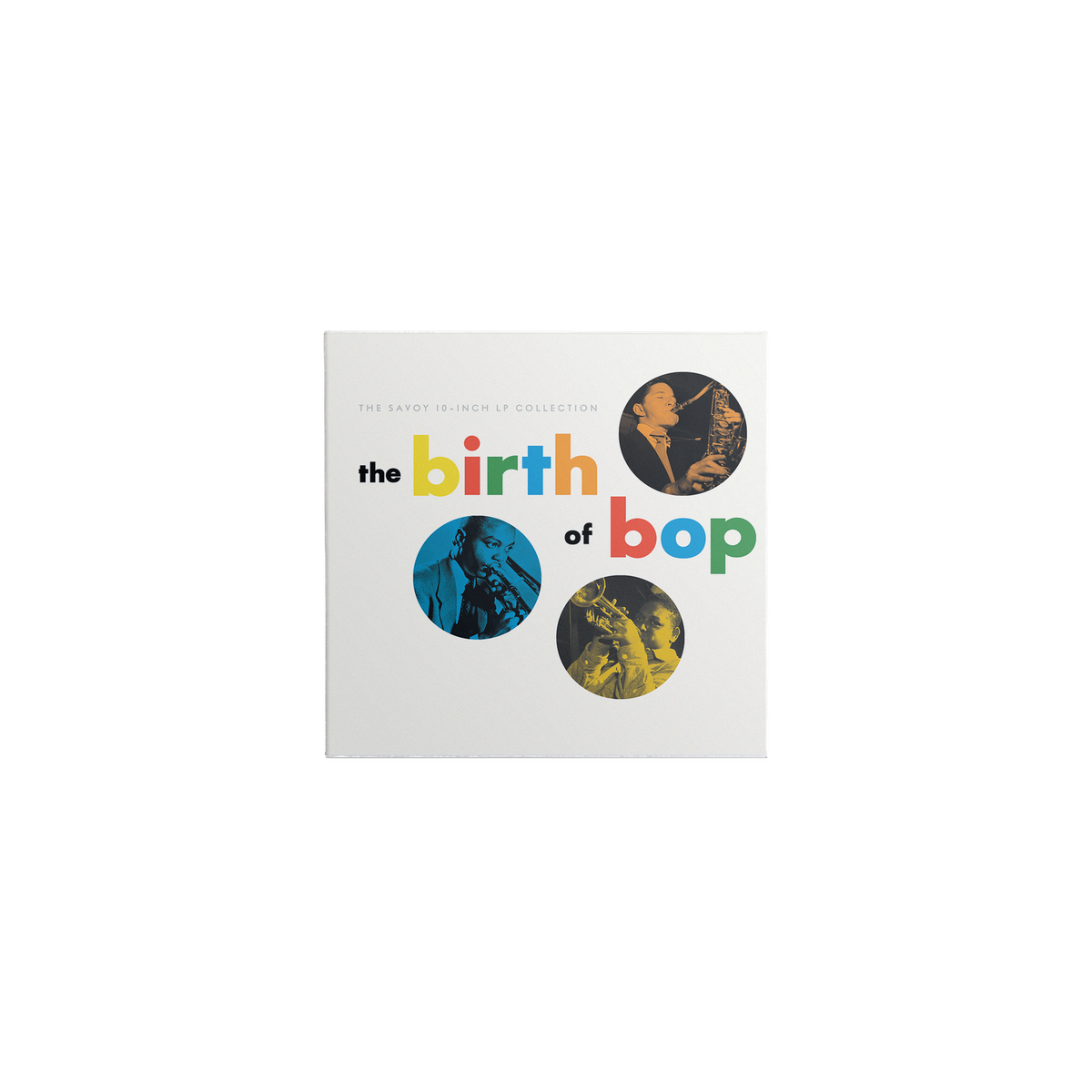 The Birth Of Bop: The Savoy 10-Inch LP Collection (2-Disc Edition) Music CD