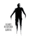 Lullabies in a Car Crash Vinyl Record