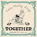 Colin Meloy Sings Together: Collected EPs 2005-2013 Vinyl Record