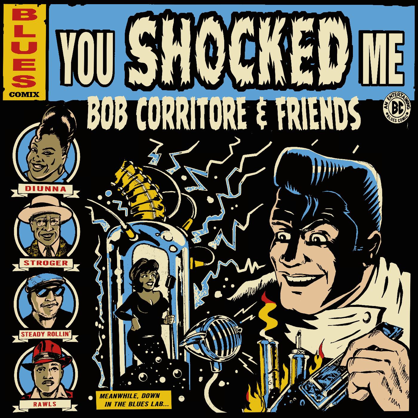 Bob Corritore & Friends: You Shocked Me Music CD