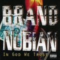 Brand Nubian In God We Trust: 30th Anniversary [Explicit Content] (140 Gram Vinyl, With Bonus 7") (2 Lp's) Vinyl Record