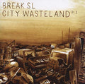 BREAK SL - City Wasteland Pt. 1 Vinyl Record
