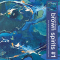 Brown Spirits - Brown Spirits #1 (Indie Exclusive, Blue Vinyl) Vinyl Record