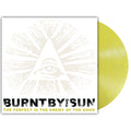 Burnt By The Sun - The Perfect Is The Enemy Of The Good (Reissue) [Fluorescent Yellow Metallic Marble] Vinyl Record