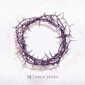 Only Jesus Music CD