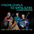 From China To Appalachia Music CD