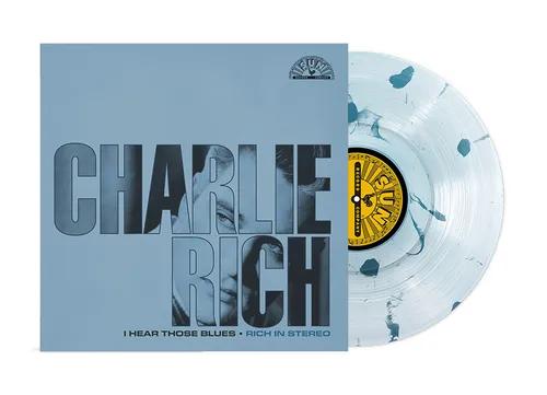 Charlie Rich I Hear Those Blues: Rich In Stereo (Clear & Blue Splatter, IEX) Vinyl Record