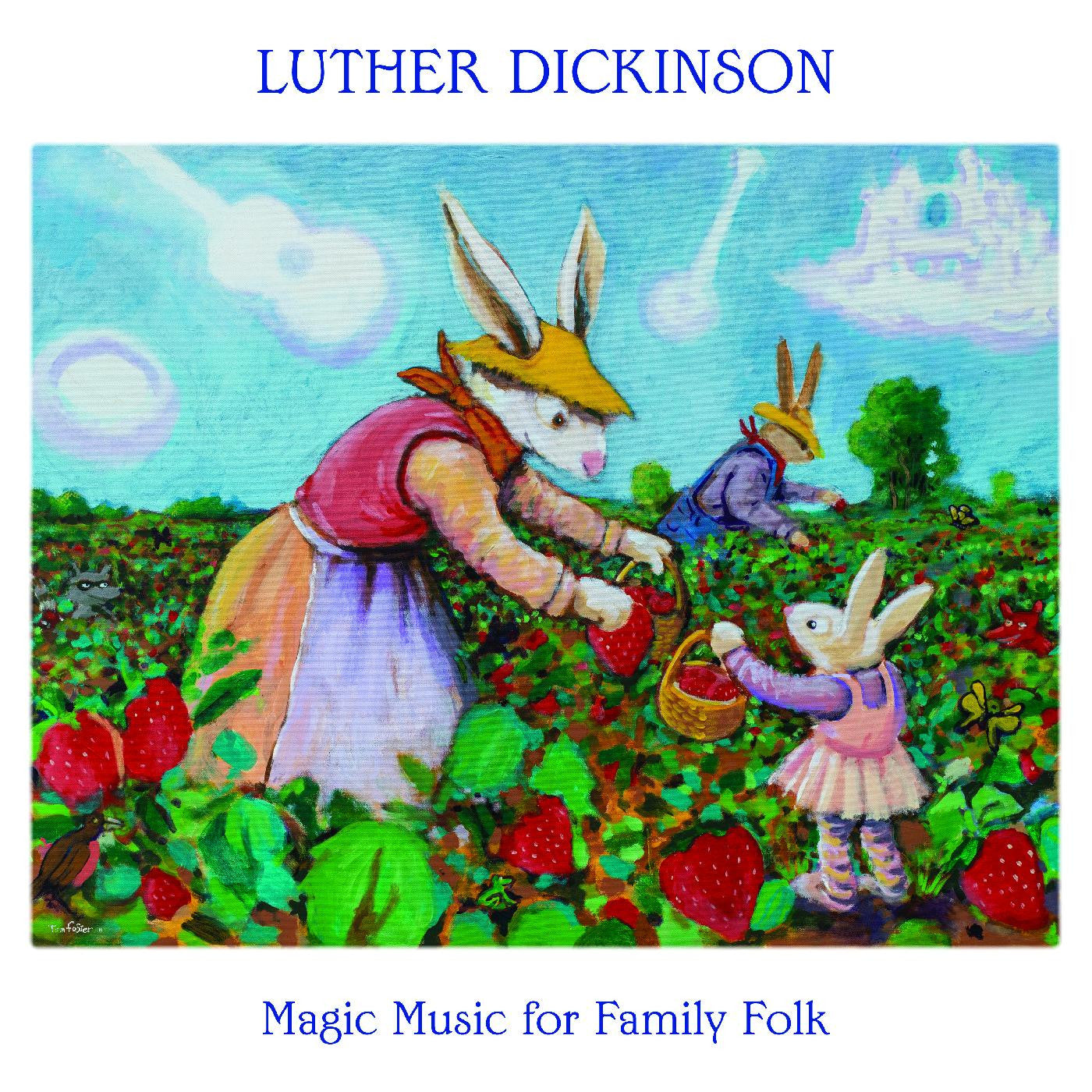 Dickinson, Luther - Magic Music for Family Folk |