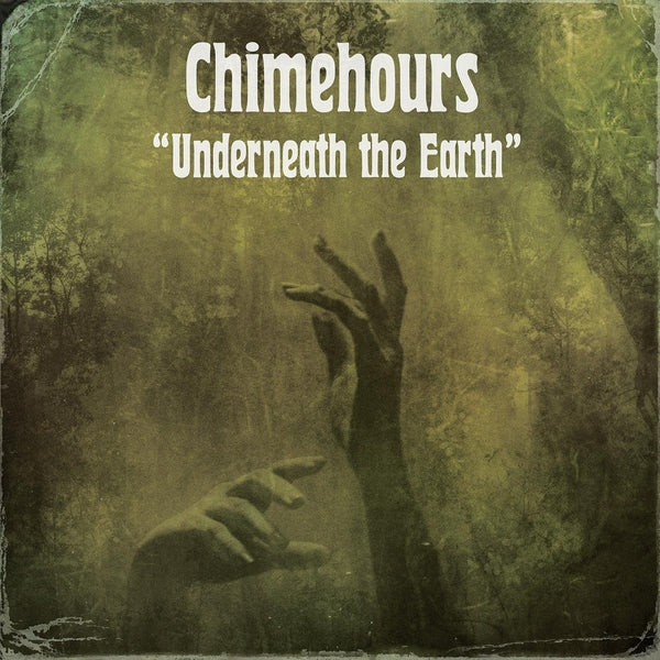 Chimehours - Underneath The Earth [LP] Vinyl Record