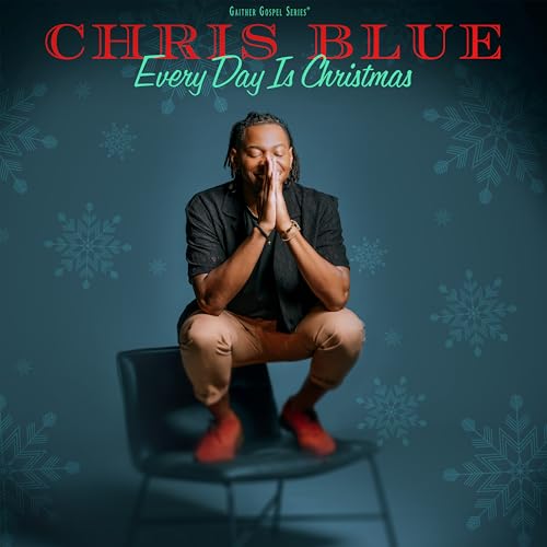 Chris Blue - Everyday Is Christmas |