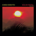 Chris Forsyth - Solar Motel [Vinyl]