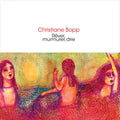 Christiane Bopp - Rever, Murmurer, Dire Music CD