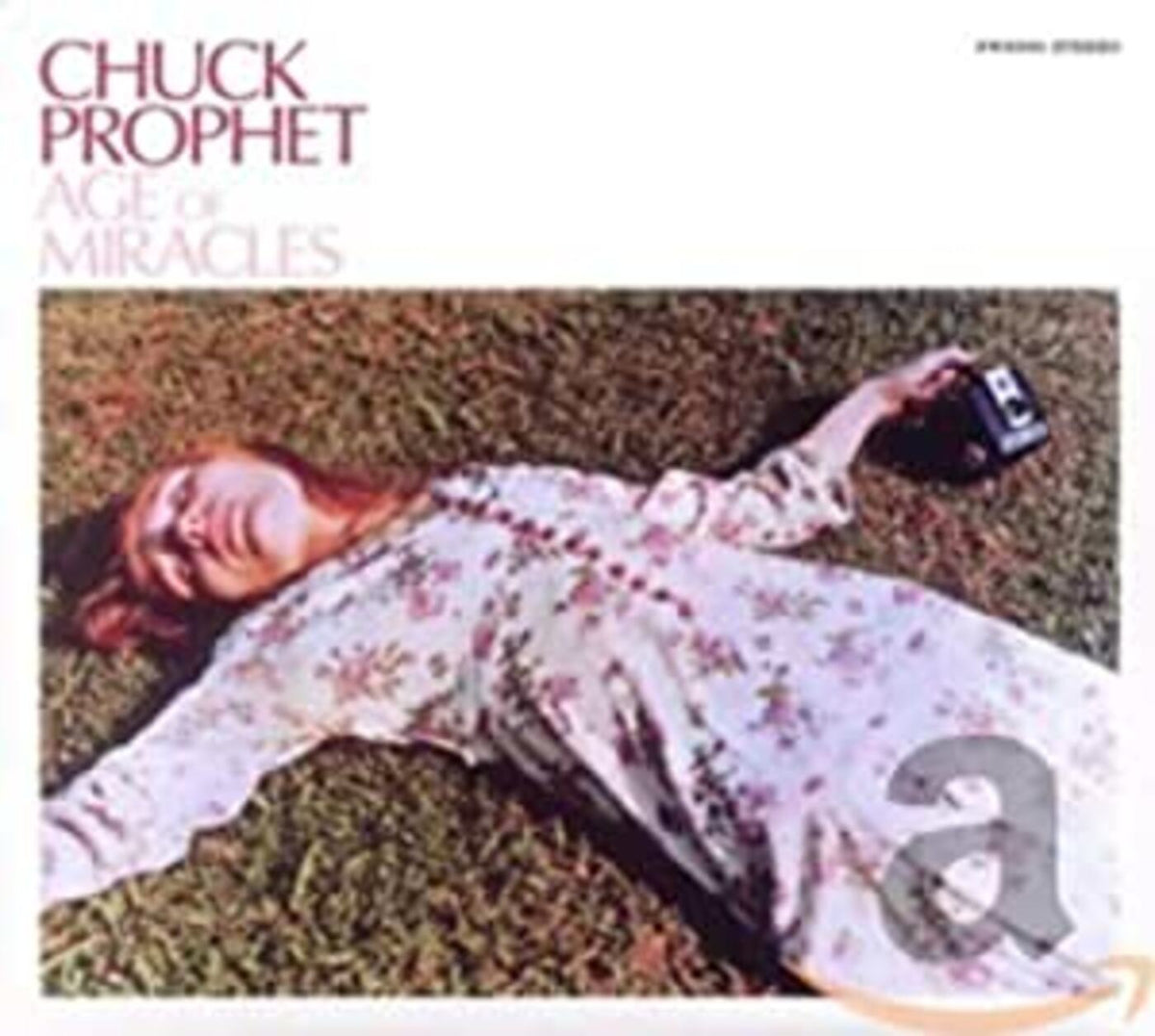Chuck Prophet - The Age Of Miracles Music CD