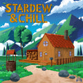 Stardew & Chill |