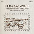 Colter Wall WESTERN SWING & WALTZES AND OTHER PUNCHY SONGS Vinyl Record