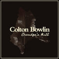 Colton Bowlin - Grandpa'S Mill |