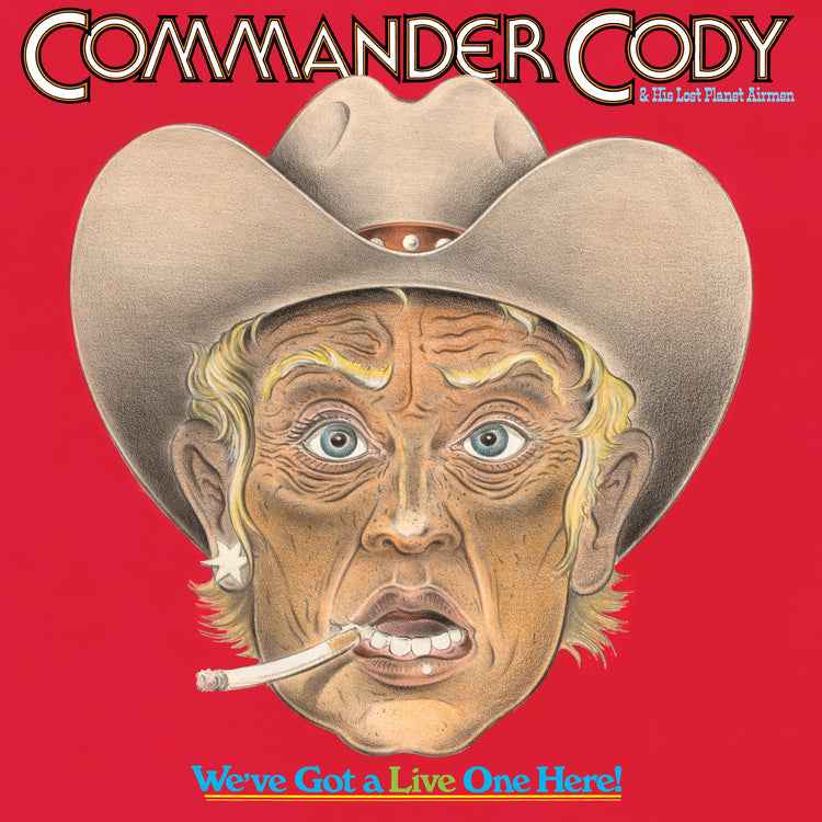Commander Cody And His Lost Pl - We'Ve Got A Live One Here (Brick & Mortar Exclusive) [2LP] Vinyl Record