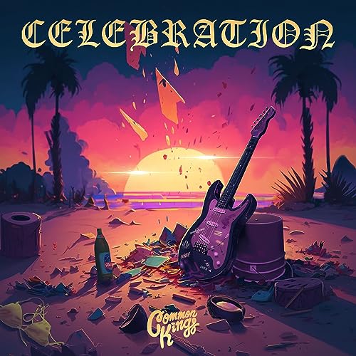Common Kings - CELEBRATION [LP] Vinyl Record