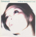 CONEMELT - Artificial Timestretch Lady Vinyl Record