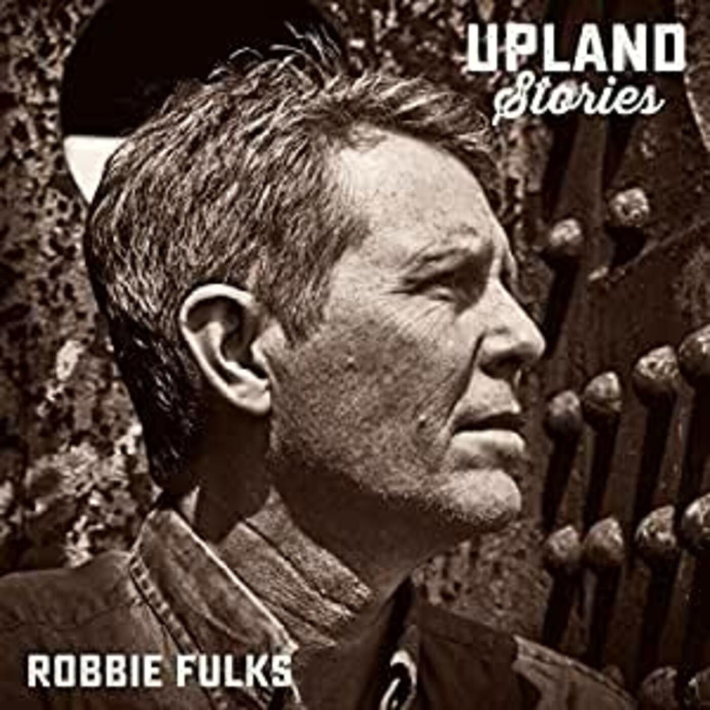 Fulks, Robbie - Upland Stories |