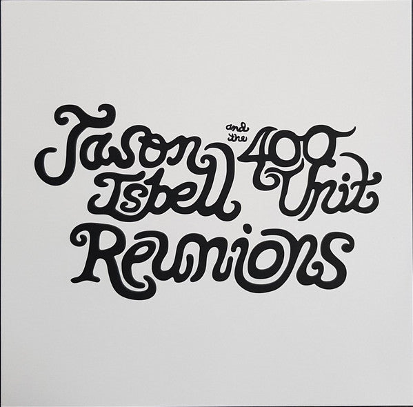 Jason Isbell And The 400 Unit - Reunions | Mint (M) Mint (M)
