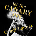 Cyndi Lauper - Let The Canary Sing Vinyl Record