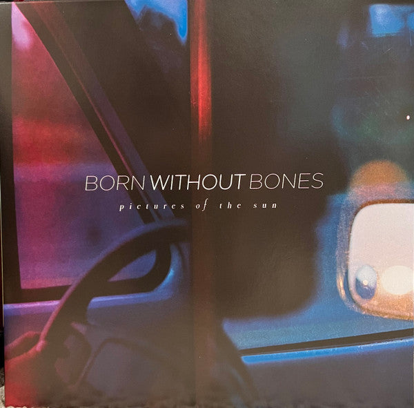 Born Without Bones - Pictures Of The Sun - LP Vinyl