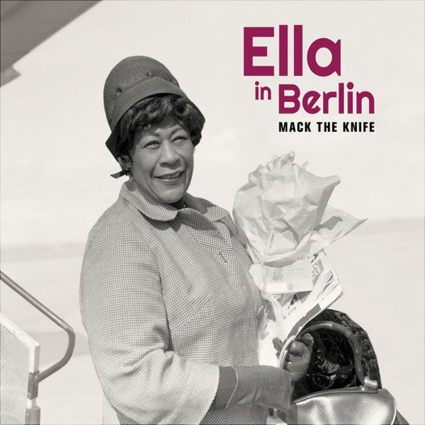Sunshine Of Your Love & Mack The Knife: Ella In Berlin (Limited 6 Bonus Tracks/6 Panel Digipak/New Cover Photography)