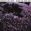 Darker My Love - Alive As You Are Vinyl Record