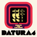 Datura4 - High On The Low Brow Vinyl Record