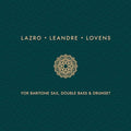 Daunik Lazro - For Baritone Sax, Double Bass And Drumset |