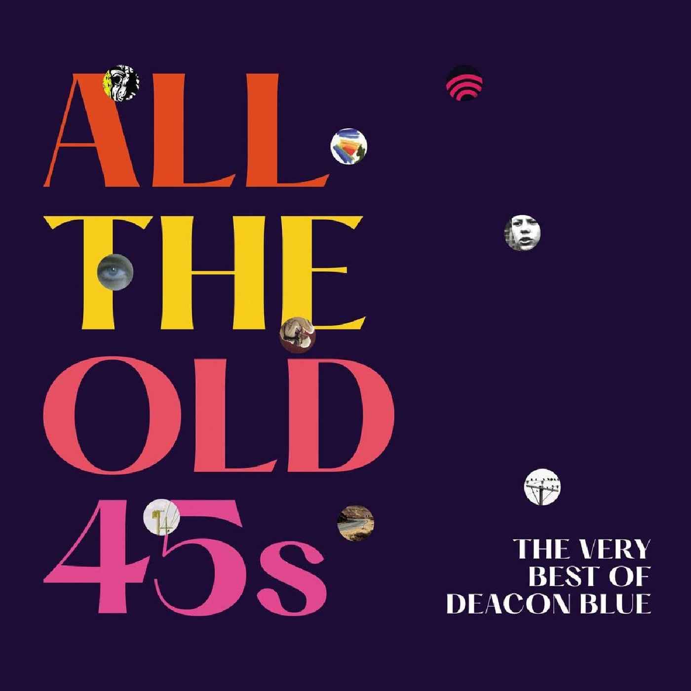 Deacon Blue - All The Old 45S: The Very Best Of Deacon Blue Vinyl Record