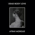 Dead Body Love/Atrax Morgue (Lunch Bag Version) Vinyl Record
