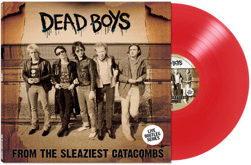 Dead Boys - From The Sleaziest Catacombs [Red Vinyl] Vinyl Record