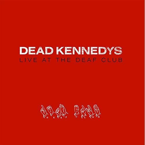 Dead Kennedys - Live At The Deaf Club '79 [Import] |