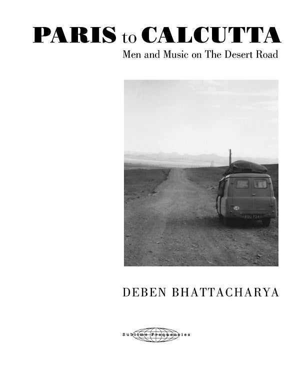 Paris to Calcutta: Men and Music on the Desert Road Music CD