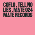 Coflo - (PRESALE 5/4/26) Tell No Lies (VINYL) | Mint (M) Mint (M)