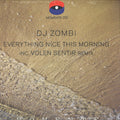 DJ Zombi - Everything Nice This Morning (VINYL) |