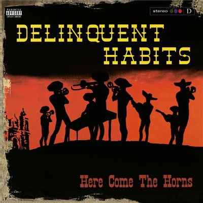 Delinquent Habits - Here Comes The Horns (180G) [Red Vinyl] [2LP] Vinyl Record