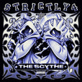 Strictly 4 The Scythe [Explicit] |