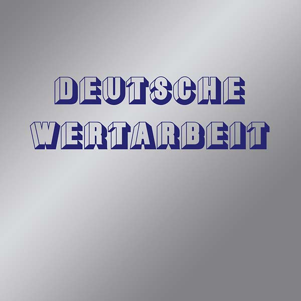 Deutsche Wertarbeit |