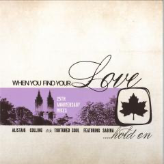 Tortured Soul featuring Sabina - (PRE-ORDER) When You Find Your Love…Hold On 25th Anniversary Mixes (VINYL) |