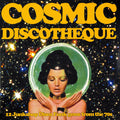 Cosmic Discotheque - 12 Junkshop Disco Funk Gems From The 70s (VINYL) |