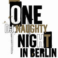 One Naughty Night in Berlin Music CD