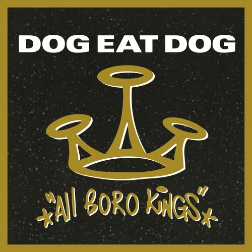 Dog Eat Dog - All Boro Kings (180G, Insert, Featuring "No Fronts") [Black Vinyl] [Vinyl] Vinyl Record
