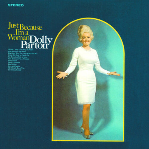 Dolly Parton - Just Because I'm a Woman (Limited Edition, Canary Yellow Colored Vinyl) Vinyl Record