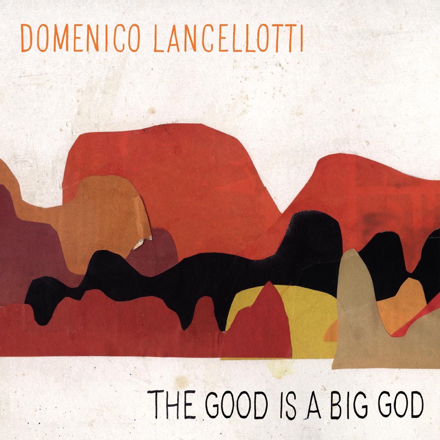 The Good is a Big God Music CD