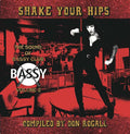 Shake Your Hips: The Sound of Bassy Club Volume 2 Compiled by Don Rogall |